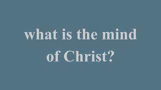 What Does It Mean to Have the Mind of Christ? | Philippians 1:27 - 2:11