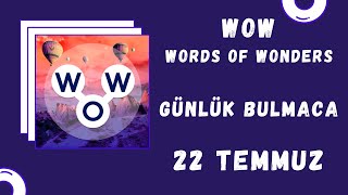 WORDS OF WONDERS WOW GÜNLÜK BULMACA 22 TEMMUZ 2020
