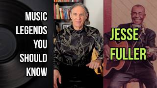 Jesse Fuller | Music Legends You Should Know