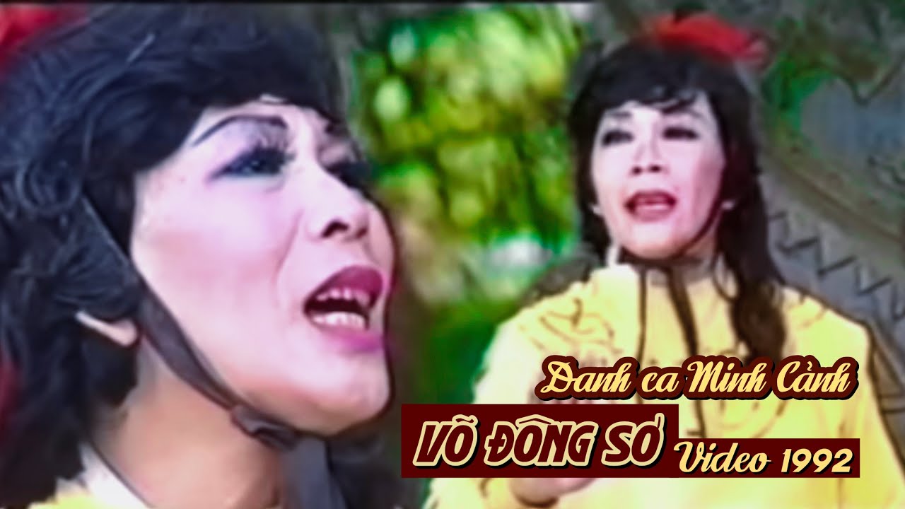 VÕ ĐÔNG SƠ | MINH CẢNH | CA CỔ XƯA VIDEO 1992