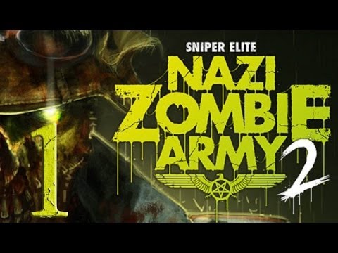 Прохождение Sniper Elite: Nazi Zombie Army 2 (Элитный снайпер) #1
