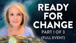 Ready for Change | Live Channeled Healing + Q&A | Part 1 of 3