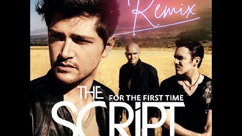 The Script - For The First Time (M. Y. Remix)