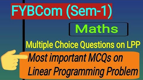 Part-7 Imp MCQ on LPP | FYBCom (Sem-1) | Mathematics & Statistics by Prof. Ramesh