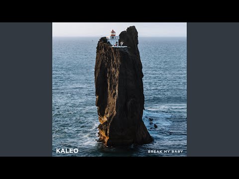 Break My Baby - KALEO