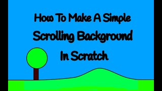 How To Make A Simple Scrolling Background In Scratch