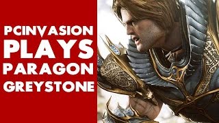 PC Invasion Plays Paragon's Greystone