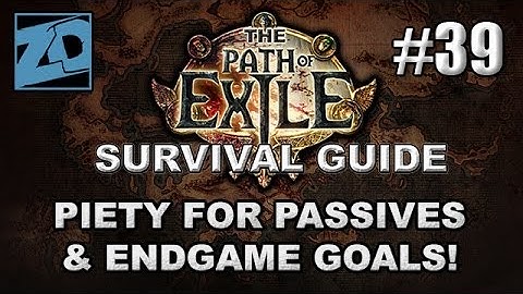 The Path of Exile Survival Guide #39: Piety for Passives & Character Goals - Merciless