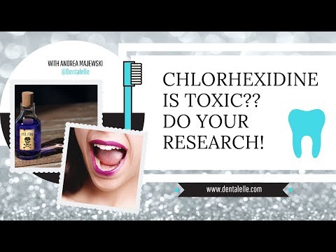 Chlorhexidine is Toxic??