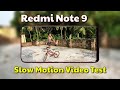 Redmi Note 9 Slow Motion Video Test || Redmi Note 9 4K Video Test  || 2020