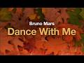 Bruno Mars Dance With Me Lyrics