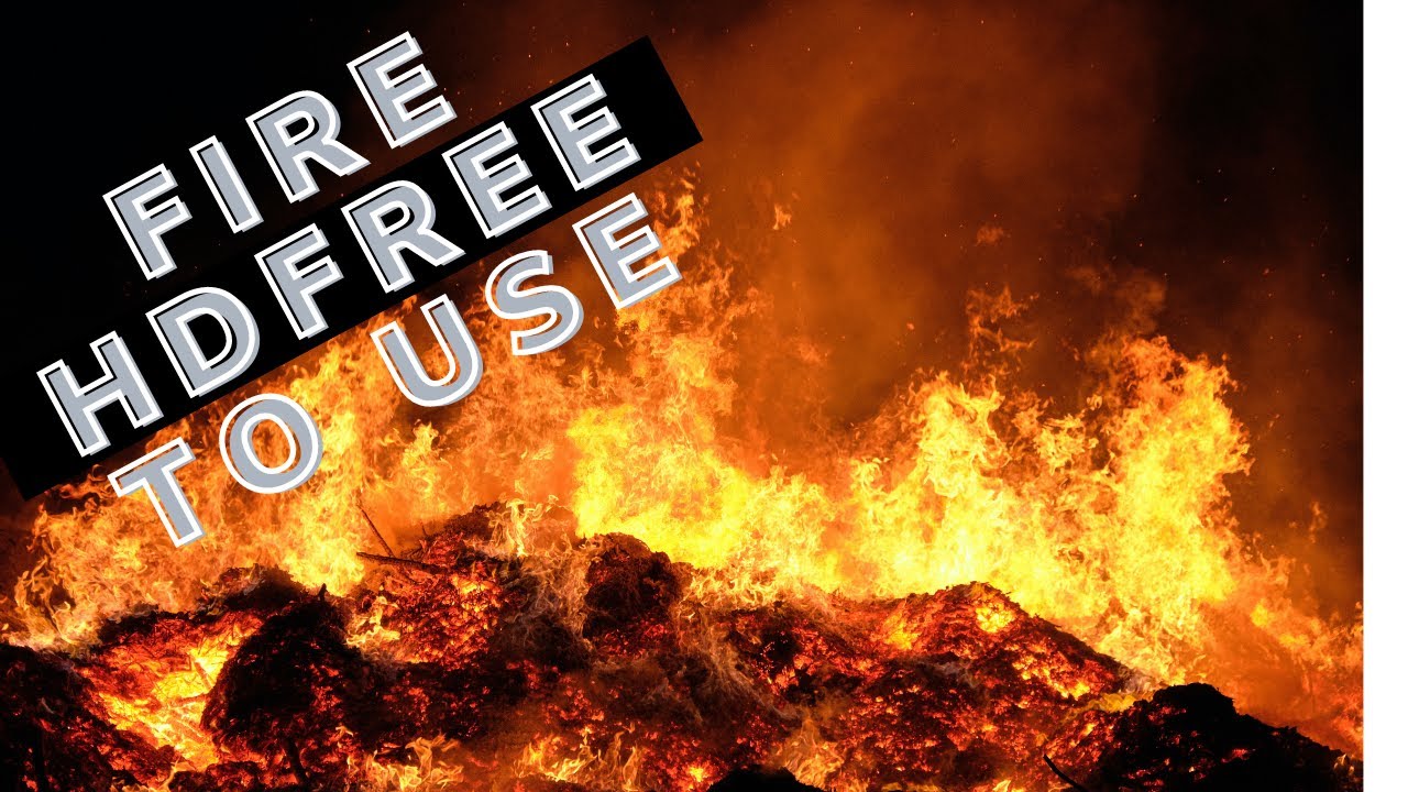 Fire Stock Footage | Free to Use | No Copyright