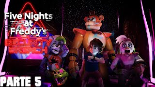 Five Nights at Freddy´s - FNAF Security Breach (Parte 5) BORA CONTINUAR NESSA BAGAÇA!