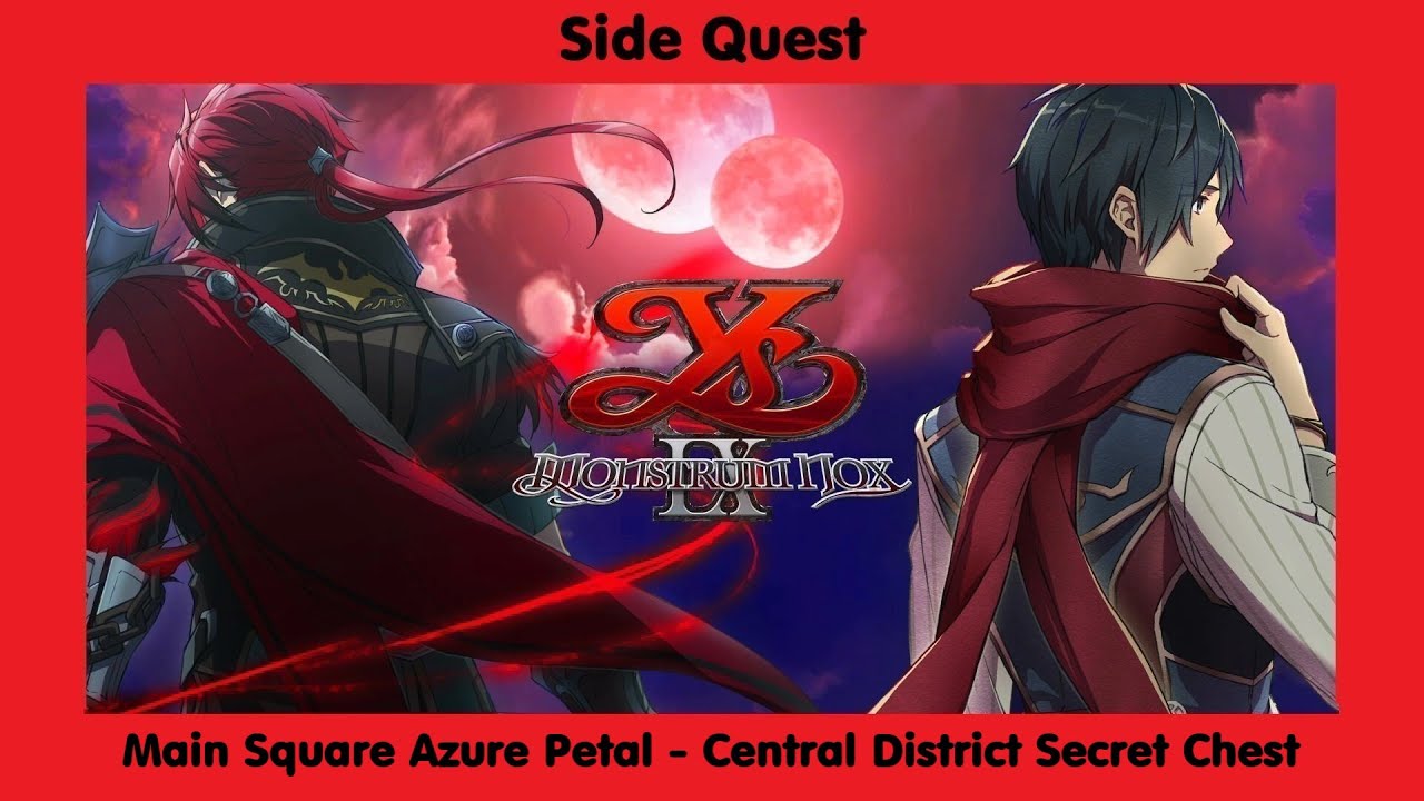 Ys IX 9 Monstrum Nox - Chapter 3 - Main Square Azure Petal