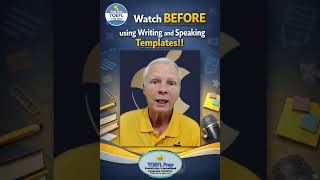TOEFL 2026 Watch BEFORE using Writing and Speaking Templates!!