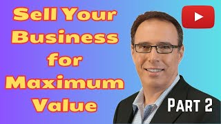 Business Valuation Secrets Sell Without Regrets Part 1