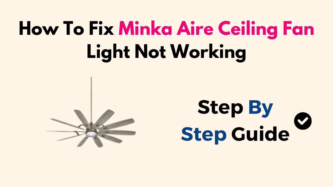 How To Fix Minka Aire Ceiling Fan Light Not Working - YouTube