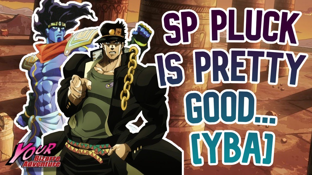 [YBA] SP Pluck is GOOD...