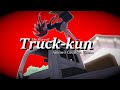 The story of truckkun animes greatest villain