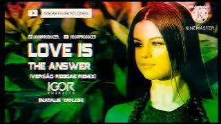 Melo Do AMOR -NATALIE TEYLOR Love os THE ANSWER