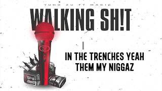 Yung Zu - "Walking Shit" feat. Magic (Lyric Video)