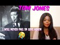 Tom Jones - I'll Never Fall In Love Again ( Reaction)