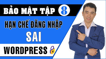 Bài 8: Hạn Chế Số Lần Đăng Nhập Sai Trên Website WordPress | Limit Login Attempts Reloaded
