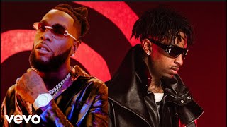 Burna Boy Feat. 21 Savage - Sittin’ On Top Of The World  (Official Video)