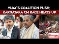 Vijay's Coalition Push, Karnataka CM Race Heats Up, Bengaluru Garbage Row