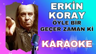 Erkin Koray - Öyle Bir Geçer Zaman Ki KARAOKE