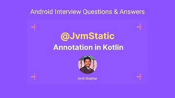 What is a JvmStatic Annotation in Kotlin? | Amit Shekhar | @OutcomeSchool