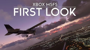 Xbox Microsoft Flight Simulator - FIRST LOOK