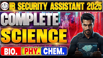 IB Security Assistant 2025 | Complete Science Syllabus Covered (BIO + PHY + CHEM)