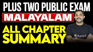 Plus Two Public Exam Malayalam | All Chapter Summary | Eduport Plus Two