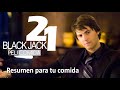 21 Black Jack | Resumen en 11 MINUTOS