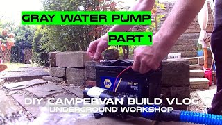 campervan gray water pump by underground workshop 26 views 5 days ago 16 minutes
