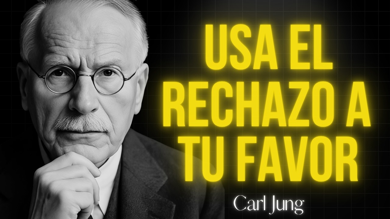 Elimina de Raíz el Miedo al RECHAZO y Aprende A VALORARTE | Carl Jung