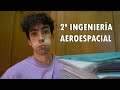 segundo año de ingenieria aeroespacial ¿el curso más difícil? - mi experiencia