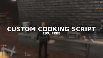 [ESX] [FREE] Custom cooking script