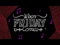 KOLIDESCOPES When Friday Comes Official Lyric Video KOLIDESCOPES When Friday Comes Official Lyric Video