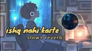 𝐢𝐬𝐡𝐪 𝐧𝐚𝐡𝐢 𝐤𝐚𝐫𝐭𝐞 [𝐬𝐥𝐨𝐰 𝐫𝐞𝐯𝐞𝐫𝐛]  #viral #lofi #sad #trending