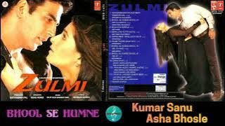 Bhool Se Humne/Kumar Sanu & Asha Bhosle/ Zulmi(1999)/Bollywood Songs/ Original CD Rip