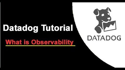 Datadog Tutorials | What is observability