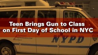 Teen Brings Gun to Class on First Day of School in NYC