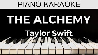 The Alchemy - Taylor Swift - Piano Karaoke Instrumental Cover with Lyrics