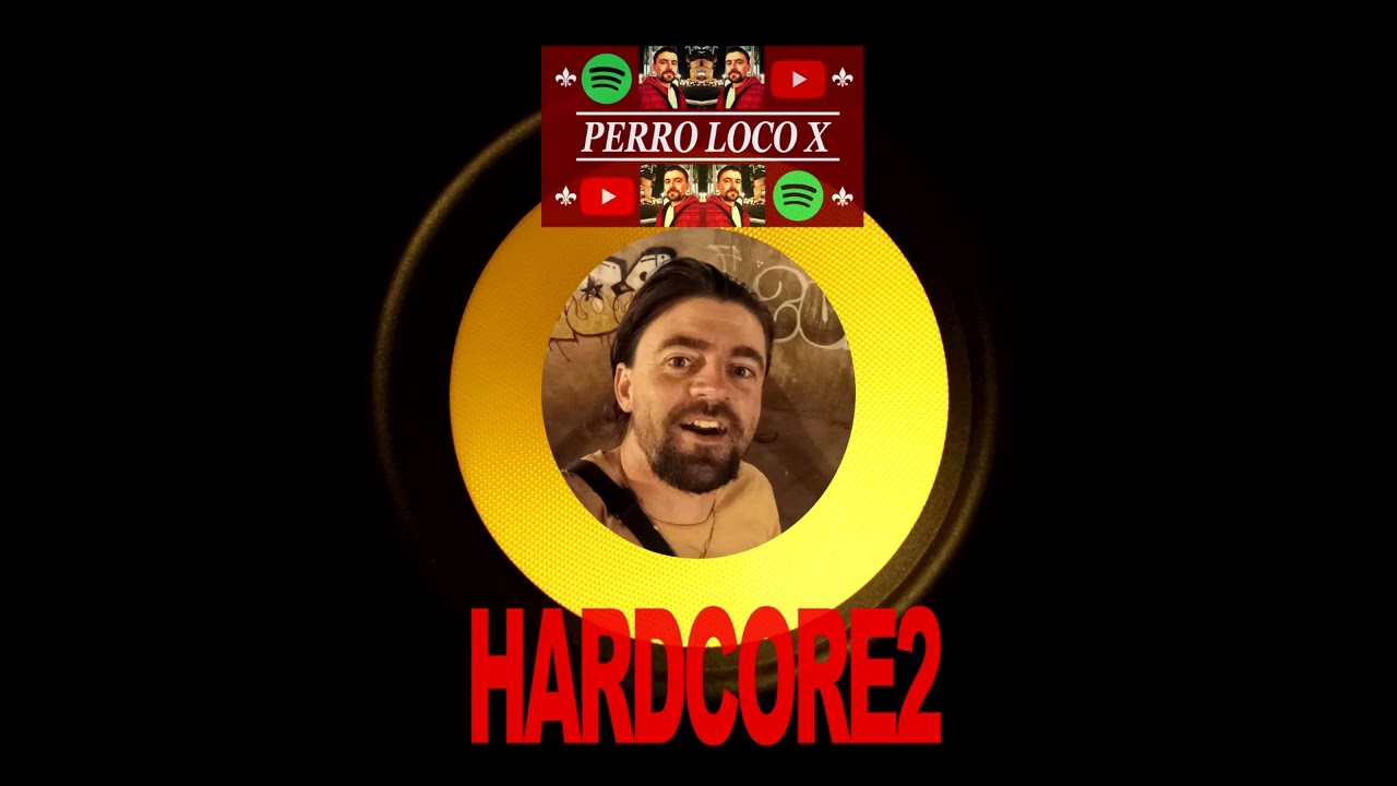 Watch Perro Loco X - Hardcore2 (Official Audio) on YouTube Watch Perro Loco X - Hardcore2 (Official Audio) on YouTube