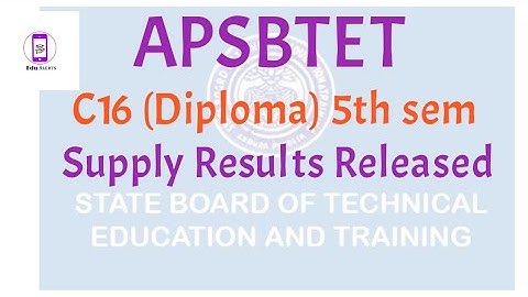 APSBTET C16 (Diploma) 5th Semester Instant Supply Results Released 2021  || Edu alerts ||