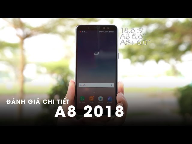 Đánh giá chi tiết Samsung Galaxy A8 2018 - Nghenhinvietnam.vn