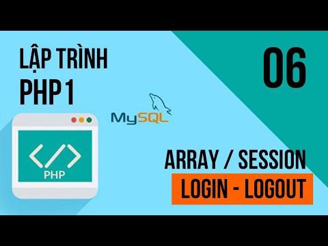 Lập trình PHP với Array và Session   Lập trình login, logout