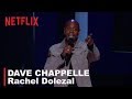 Dave Chappelle - Rachel Dolezal  | Equanimity